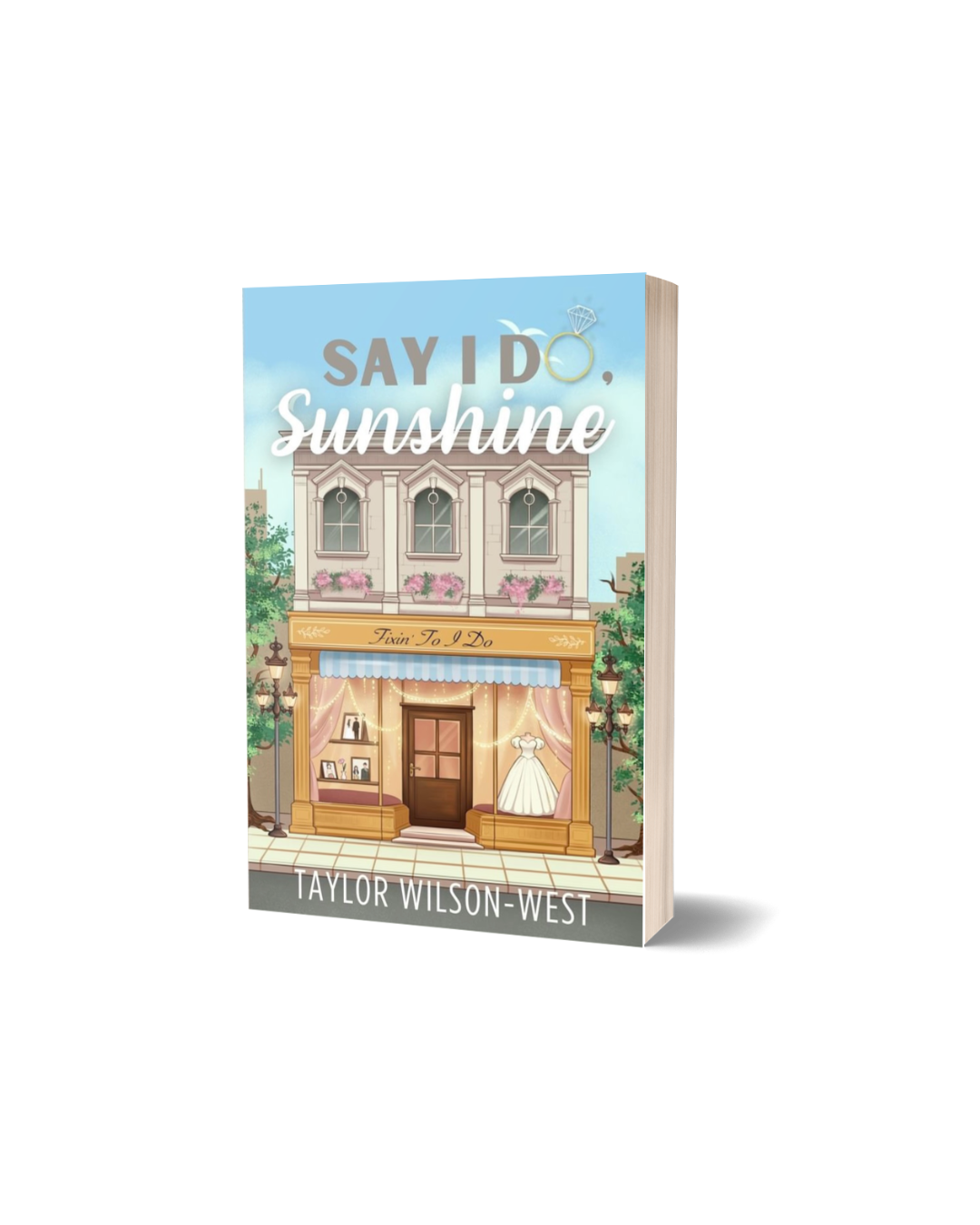 Say I Do, Sunshine